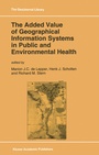 Cover: The Added Value of Geographical Information Systems in Public and Environmental Health - Kluwer Academic Publishers