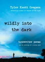 Cover: Wildly into the Dark - Tarcher/Putnam,US