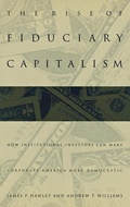 Cover: The Rise of Fiduciary Capitalism - University of Pennsylvania Press