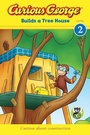 Cover: Curious George Builds A Tree House (Reader Level 2) - Houghton Mifflin