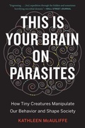 Cover: This Is Your Brain On Parasites - Mariner Books