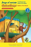 Cover: Curious George Builds Tree House/Jorge El Curioso Construye Una Casa En Un Arbol - Clarion Books