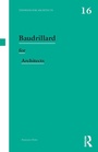 Cover: Baudrillard for Architects - Routledge