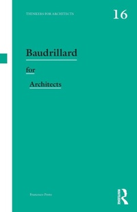 Enlarge image Cover: Baudrillard for Architects - Routledge