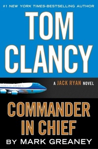 Enlarge image Cover: Tom Clancy Commander in Chief - G.P. Putnam's Sons
