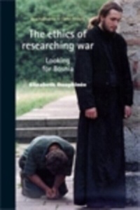 Enlarge image Cover: The Ethics of Researching War - Manchester University Press