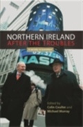 Cover: Northern Ireland After the Troubles - Manchester University Press