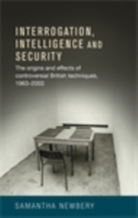 Abbildung von: Interrogation, Intelligence and Security - Manchester University Press