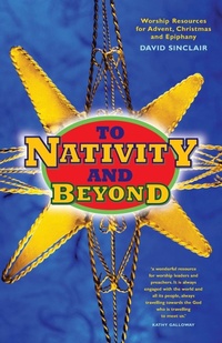 Enlarge image Cover: To Nativity and Beyond - Saint Andrew Press