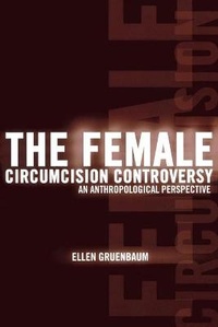 Enlarge image Cover: The Female Circumcision Controversy - University of Pennsylvania Press