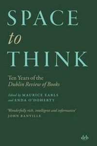 Enlarge image Cover: Space to Think - The Dublin Review of Books