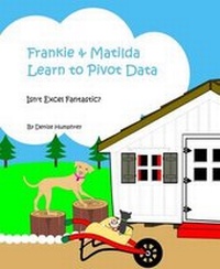 Abbildung von: Frankie & Matilda Learn to Pivot Data - Denise Humphrey