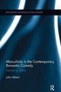 Cover: Masculinity in the Contemporary Romantic Comedy - Routledge