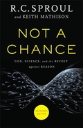 Cover: Not a Chance - God, Science, and the Revolt against Reason - Baker Books, a division of Baker Publishing Group