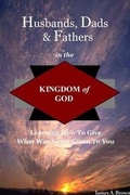 Cover: Husbands, Dads, & Fathers in the Kingdom of God - Lulu.com