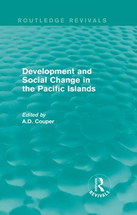Abbildung von: Routledge Revivals: Development and Social Change in the Pacific Islands (1989) - Routledge