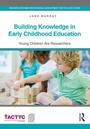 Cover: Building Knowledge in Early Childhood Education - Routledge