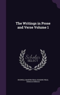 Enlarge image Cover: The Writings in Prose and Verse Volume 1 - Palala Press
