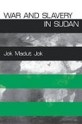 Cover: War and Slavery in Sudan - University of Pennsylvania Press