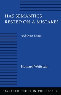 Enlarge image Cover: Has Semantics Rested on a Mistake? and Other Essays - Stanford University Press