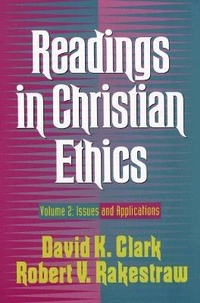 Enlarge image Cover: Readings in Christian Ethics - Issues and Applications - Baker Academic, Div of Baker Publishing Group