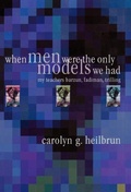 Cover: When Men Were the Only Models We Had - University of Pennsylvania Press