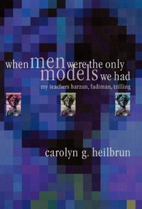 Enlarge image Cover: When Men Were the Only Models We Had - University of Pennsylvania Press