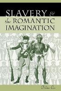 Abbildung von: Slavery and the Romantic Imagination - University of Pennsylvania Press