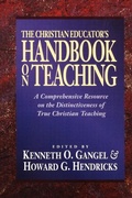Cover: The Christian Educator`s Handbook on Teaching - Baker Academic, Div of Baker Publishing Group
