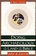 Cover: Doing Archaeology in the Land of the Bible - A Basic Guide - Baker Academic, Div of Baker Publishing Group