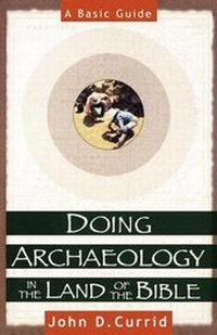 Enlarge image Cover: Doing Archaeology in the Land of the Bible - A Basic Guide - Baker Academic, Div of Baker Publishing Group
