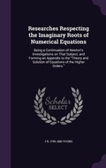 Cover: Researches Respecting the Imaginary Roots of Numerical Equations - Palala Press