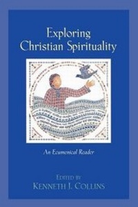 Enlarge image Cover: Exploring Christian Spirituality - An Ecumenical Reader - Baker Academic, Div of Baker Publishing Group