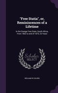 Cover: "Free Statia", or, Reminiscences of a Lifetime - Palala Press