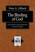 Cover: The Binding of God - Calvin`s Role in the Development of Covenant Theology - Baker Books, a division of Baker Publishing Group