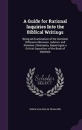 Cover: A Guide for Rational Inquiries Into the Biblical Writings - Palala Press