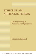Cover: Ethics of an Artificial Person - Stanford University Press