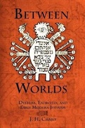 Cover: Between Worlds - University of Pennsylvania Press