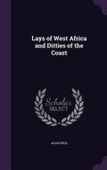 Cover: Lays of West Africa and Ditties of the Coast - Palala Press