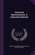 Cover: Electrical Measurements. a Laboratory Manual - Palala Press