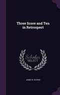 Cover: Three Score and Ten in Retrospect - Palala Press