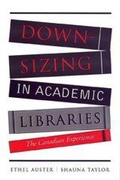 Cover: Downsizing in Academic Libraries - University of Toronto Press
