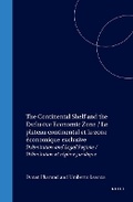 Bild: The Continental Shelf and the Exclusive Economic Zone - Le Plateau Continental et la Zone Economique Exclusive:Delimitation and Legal Regime - Delimitation et Regime Juridique - Kluwer Academic Publishers