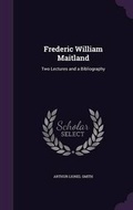 Cover: Frederic William Maitland - Palala Press