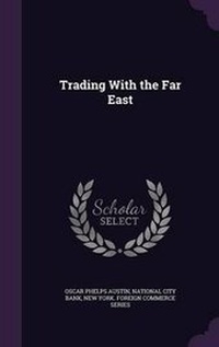 Enlarge image Cover: Trading with the Far East - Palala Press