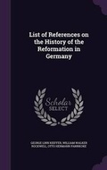Cover: List of References on the History of the Reformation in Germany - Palala Press