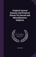 Cover: Original Lyrical Stanzas and Poetical Pieces On Sacred and Miscellaneous Subjects - Palala Press