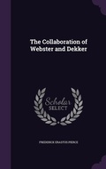 Cover: The Collaboration of Webster and Dekker - Palala Press