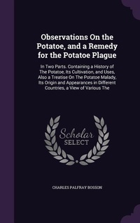 Abbildung von: Observations On the Potatoe, and a Remedy for the Potatoe Plague - Palala Press
