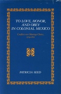 Cover: To Love, Honor, and Obey in Colonial Mexico - Stanford University Press